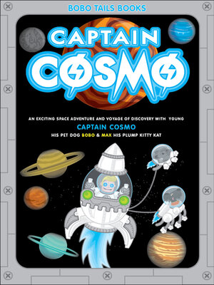 cover image of Captain Cosmo: an Exciting Space Adventure and Voyage of Discovery